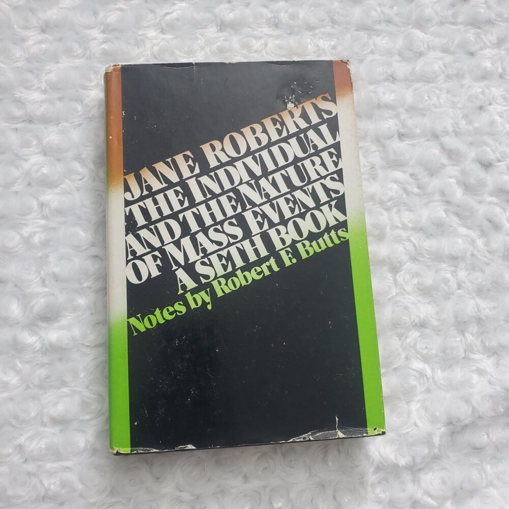 Jane Roberts The Individual And Nature Of Mass Events: A Seth Book Hardcover